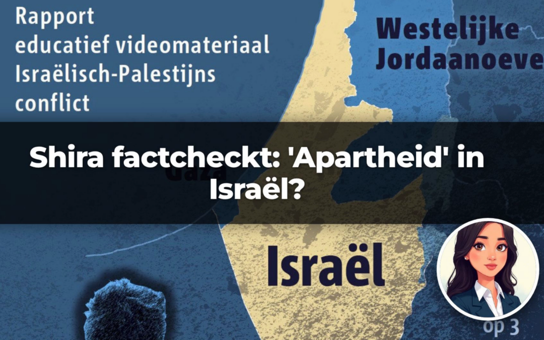Shira factcheckt: ‘Apartheid’ in Israël?